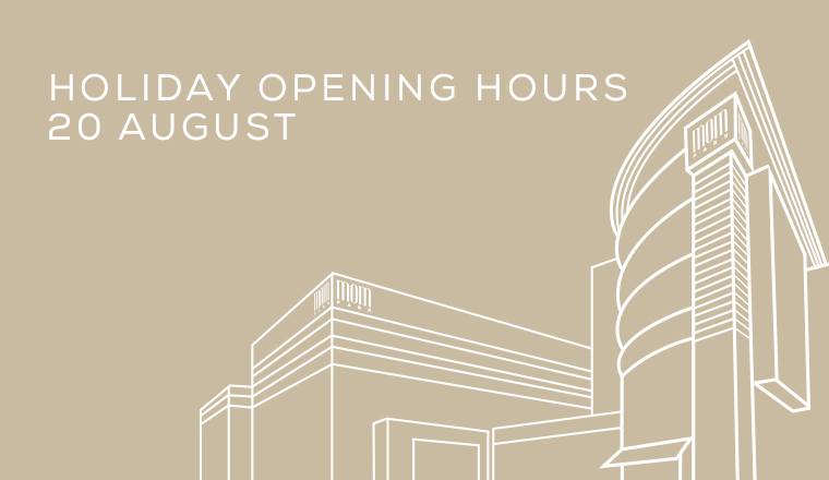 Our opening hours on 20 August