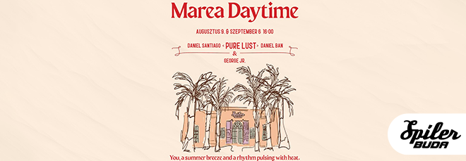 MAREA Daytime Party at Spíler Buda MAREA Daytime Party at Spíler Buda