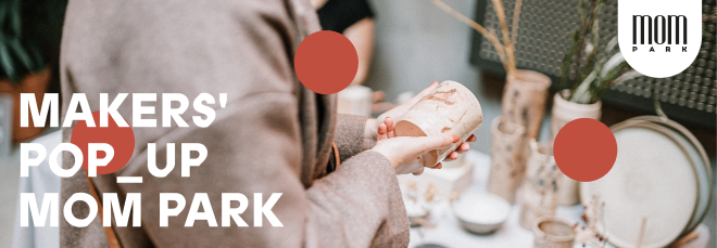 Makers’ Pop-Up Market at MOM Park!