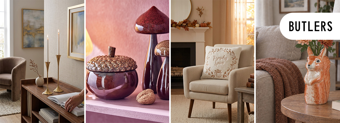 Get Your Home Ready for Fall with BUTLERS’ New Arrivals