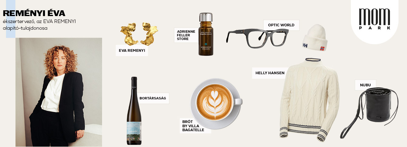 Discover Éva Reményi’s personal favorites from MOM Park!
